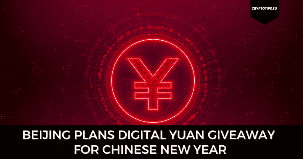 Beijing Plans Digital Yuan Giveaway For Chinese New Year