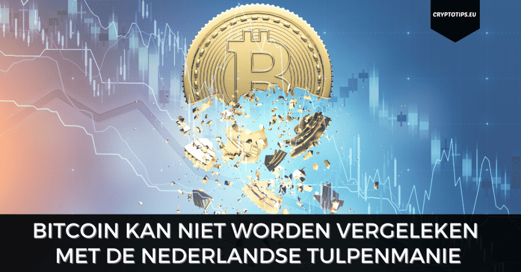 Bitcoin kan niet worden vergeleken met de Nederlandse Tulpenmanie