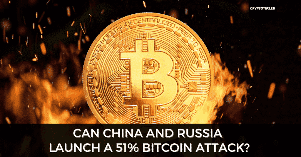 Can China And Russia Launch A 51% Bitcoin Attack?