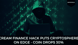 Cream Finance Hack Puts Cryptosphere On Edge - Coin Drops 30%