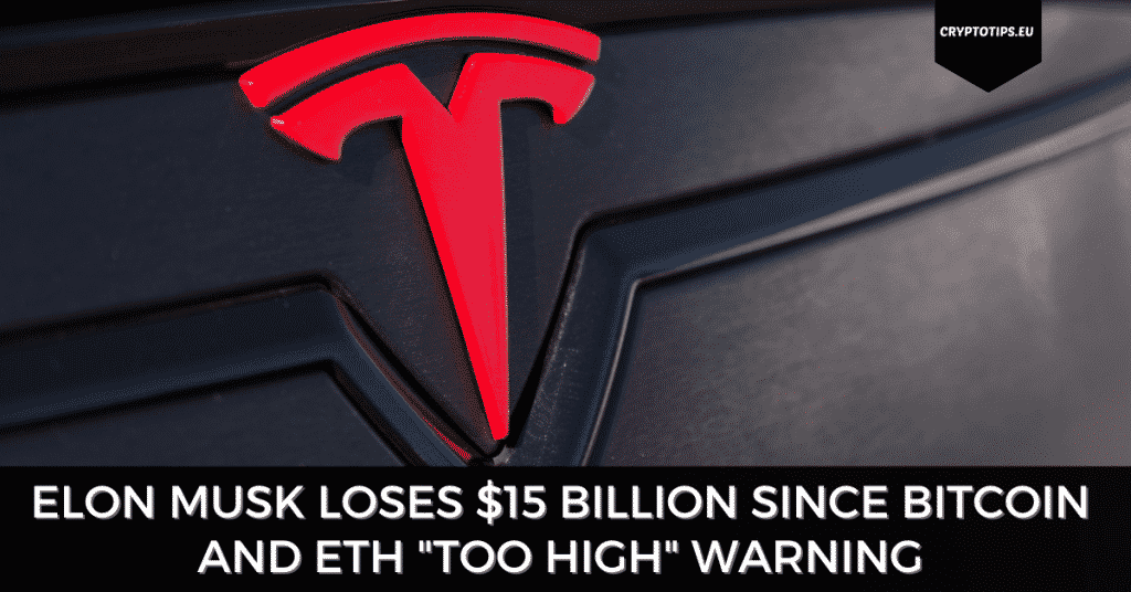 Elon Musk Loses $15 Billion Since Bitcoin And ETH "Too High" Warning