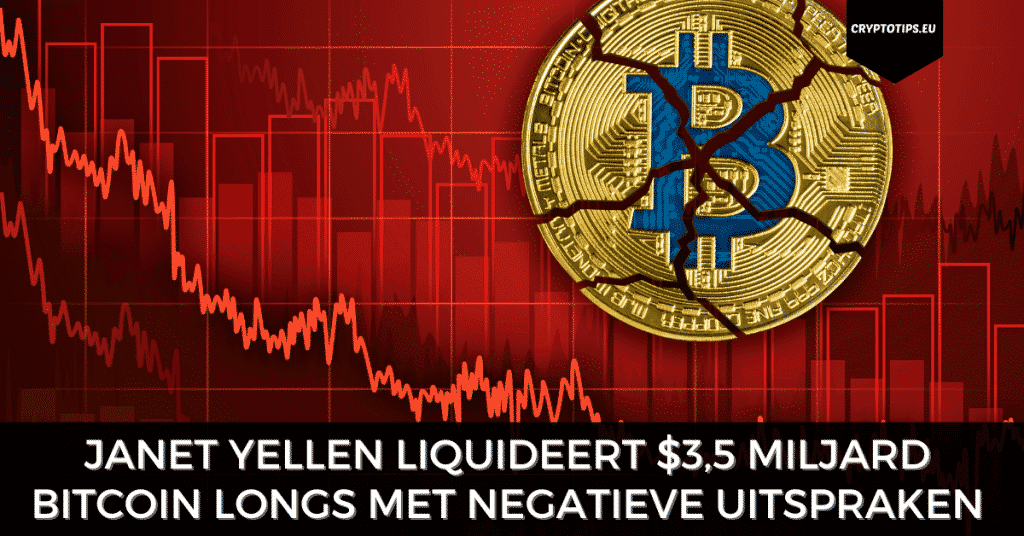 Janet Yellen liquideert $3,5 miljard Bitcoin longs met negatieve uitspraken