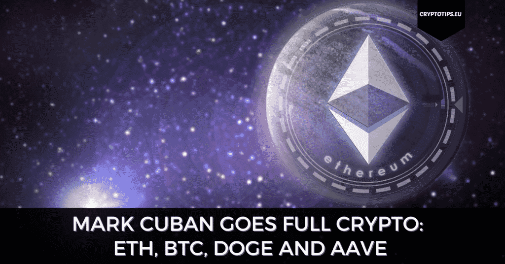Mark Cuban Goes Full Crypto: ETH, BTC, DOGE and AAVE