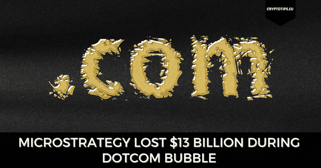 MicroStrategy Lost $13 Billion During DotCom Bubble