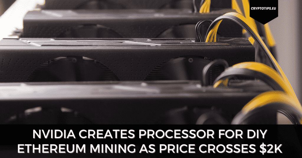Nvidia Creates Processor For DIY Ethereum Mining As Price Crosses $2k