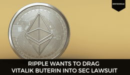 Ripple Wants To Drag Vitalik (Ethereum) Into SEC Lawsuit
