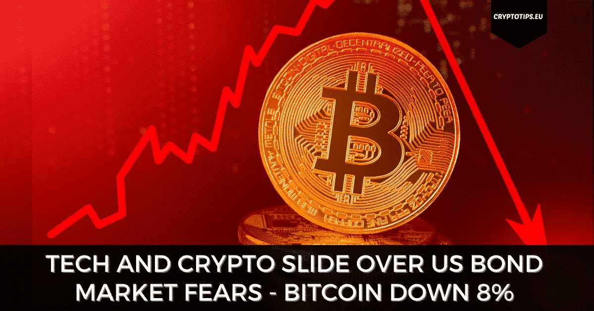 Tech And Crypto Slide Over US Bond Market Fears - Bitcoin Down 8%