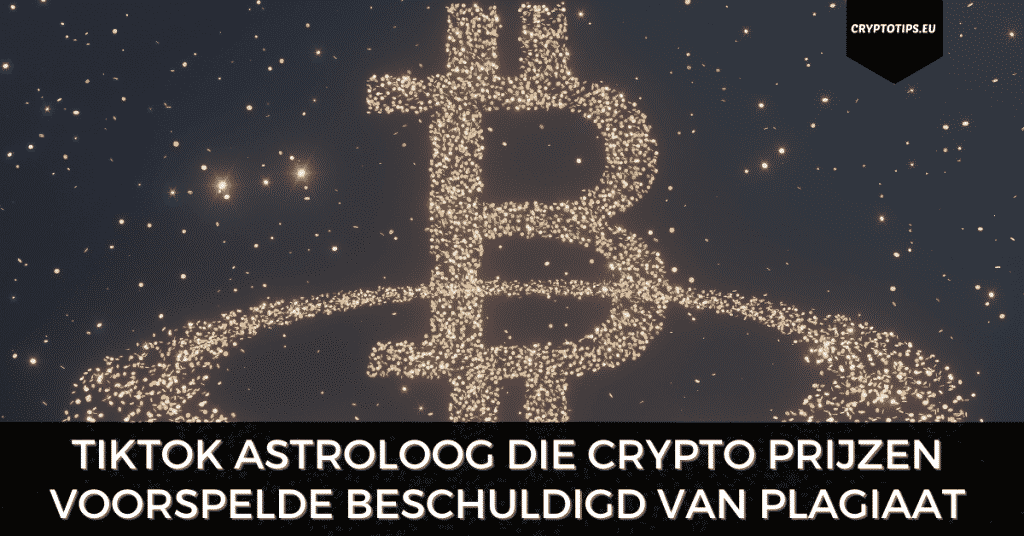 TikTok astroloog die crypto prijzen voorspelde beschuldigd van plagiaat