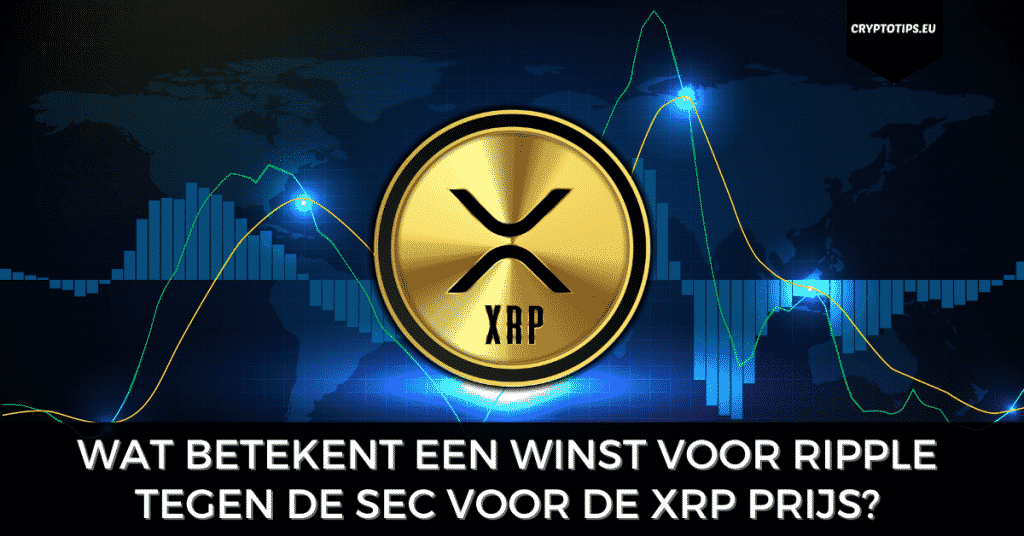 Wat betekent een winst voor Ripple tegen de SEC voor de XRP prijs?
