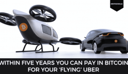 Within Five Years You Can Pay In Bitcoin For Your ‘Flying’ Uber