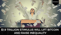 $1.9 Trillion Stimulus Will Lift Bitcoin And Raise Inequality