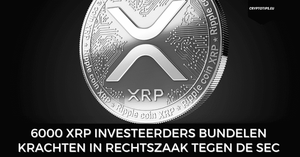 6000 XRP investeerders bundelen krachten in rechtszaak tegen de SEC