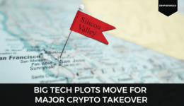 Big Tech Plots Move For Major Crypto Takeover