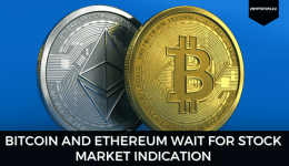 Bitcoin and Ethereum Wait For Stock Market Indication