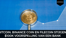 Bitcoin, Binance Coin en Filecoin stijgen, $100k voorspelling van een bank