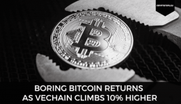Boring Bitcoin Returns As VeChain Climbs 10% Higher