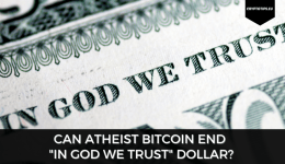 Can Atheist Bitcoin End "In God We Trust" Dollar?