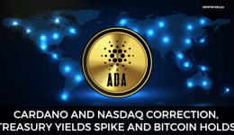 Cardano and Nasdaq Correction, Treasury Yields Spike and Bitcoin Holds