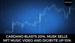 Cardano Blasts 20%, Musk Sells NFT Music Video and DigiByte Up 10%