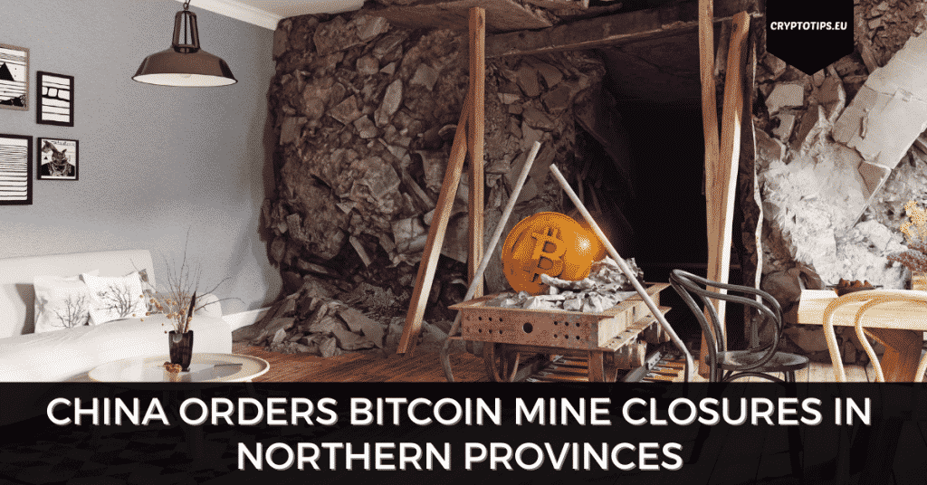 China Orders Bitcoin Mine Closures in Northern Provinces