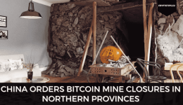 China Orders Bitcoin Mine Closures in Northern Provinces