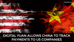 Digital Yuan Allows China To Track Payments To US Companies