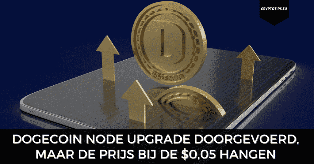 Dogecoin node upgrade doorgevoerd, maar de prijs bij de $0,05 hangen