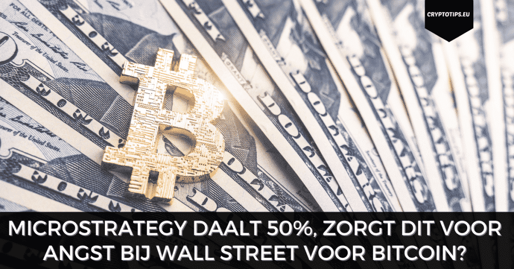 MicroStrategy daalt 50%, zorgt dit voor angst bij Wall Street voor Bitcoin?
