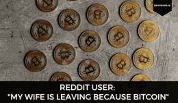 Reddit User: "My Wife Is Leaving Because Bitcoin"