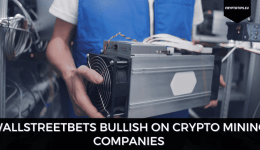 WallStreetBets Bullish On Crypto Mining Companies