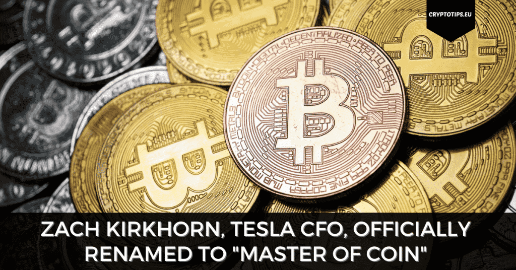 Zach Kirkhorn, Tesla CFO, Officially Renamed to "Master Of Coin"