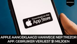 Apple aangeklaagd vanwege nep Trezor app, gebruiker verliest $1 miljoen