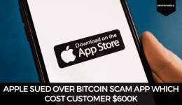 Apple Sued Over Bitcoin Scam App Which Cost Customer $600k