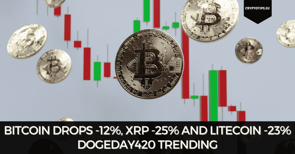 Bitcoin drops -12%, XRP -25% and Litecoin -23%, DogeDay420 Trending