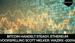 Bitcoin handelt steady, Ethereum voorspelling Scott Melker, WazirX +200%