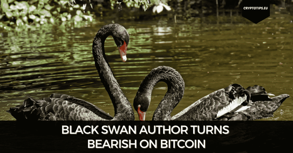 Black Swan Author Turns Bearish On Bitcoin