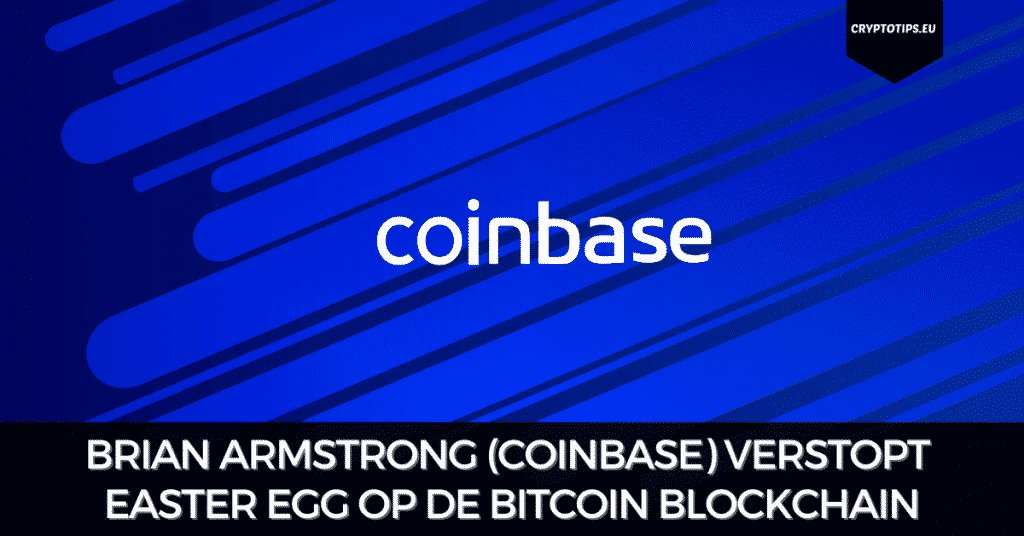 Brian Armstrong (Coinbase) verstopt Easter Egg op de Bitcoin blockchain