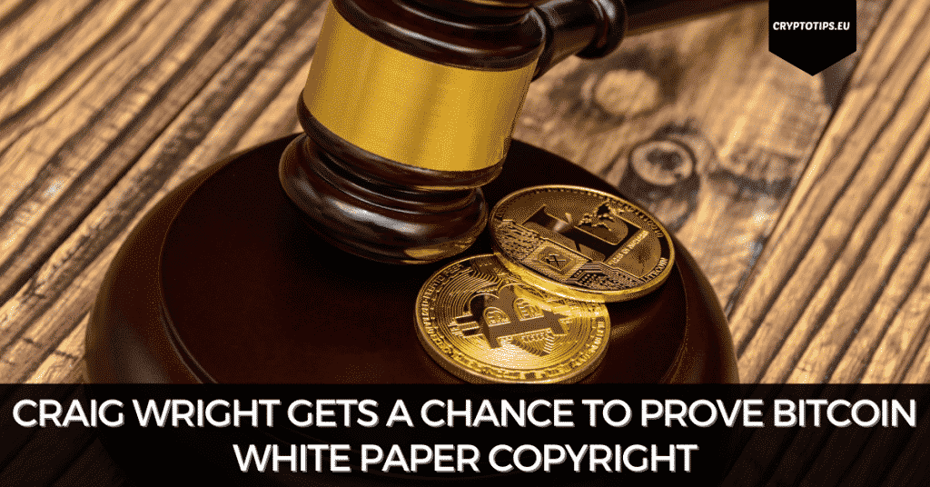 Craig Wright Gets A Chance To Prove Bitcoin White Paper Copyright