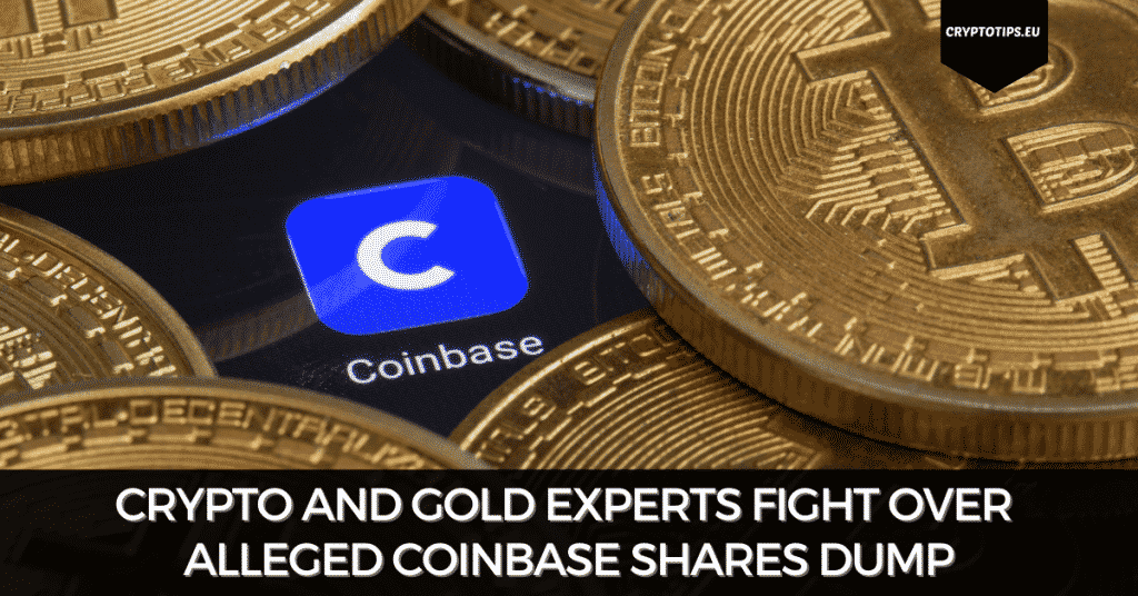 Crypto And Gold Experts Fight Over Alleged Coinbase Shares Dump