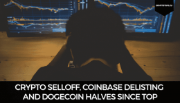 Crypto Selloff, Coinbase Delisting And Dogecoin Halves Since Top