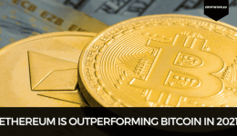 Ethereum Is Outperforming Bitcoin in 2021