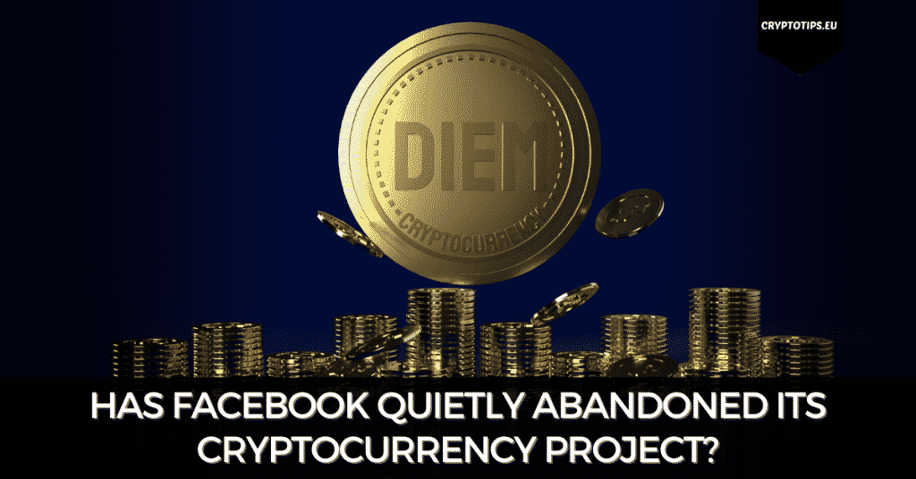 Has Facebook Quietly Abandoned Its Cryptocurrency Project?