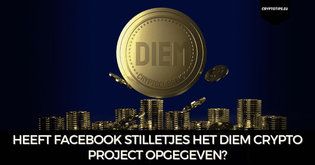 Heeft Facebook stilletjes het Diem crypto project opgegeven?