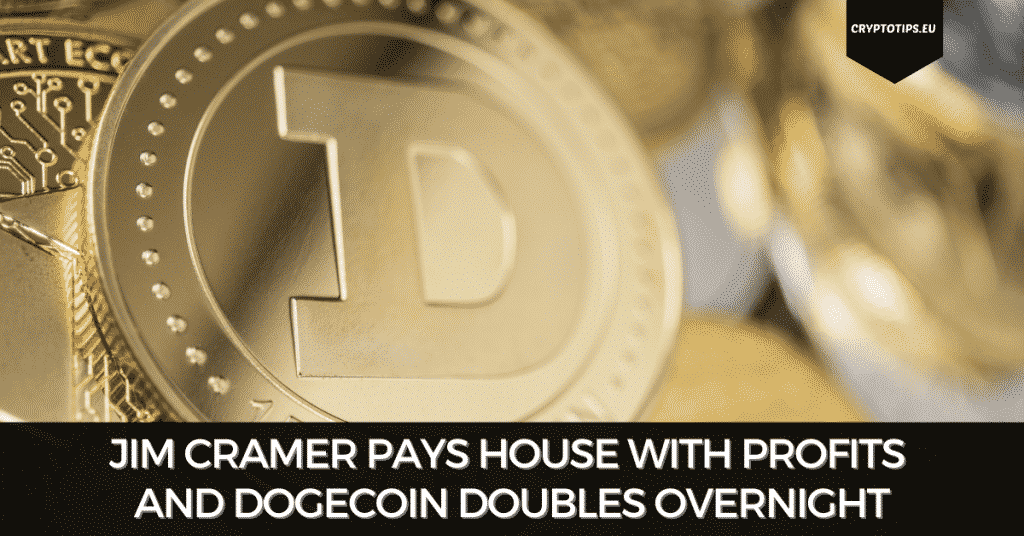 Jim Cramer Pays House With Profits and Dogecoin Doubles Overnight