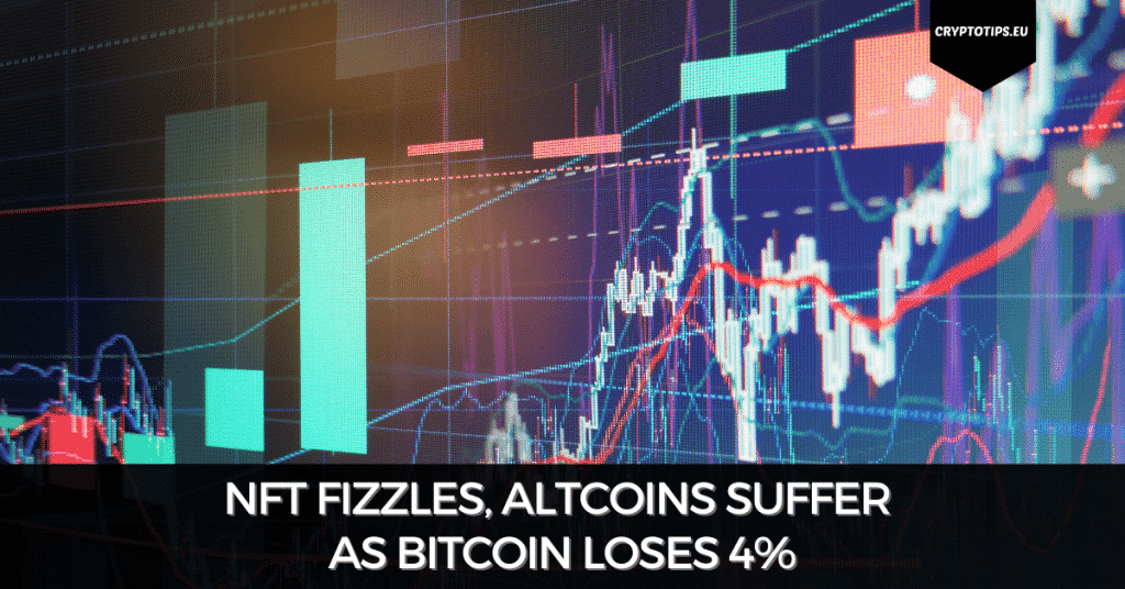 NFT Fizzles, Altcoins Suffer As Bitcoin Loses 4%