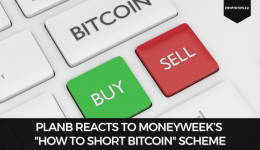 PlanB Reacts To Moneyweek’s "How To Short Bitcoin" Scheme