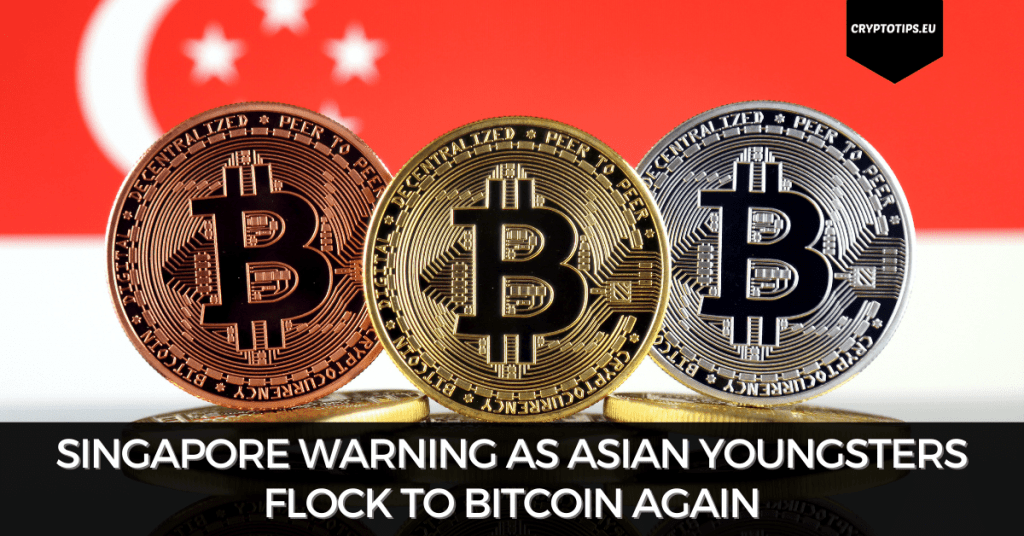 Singapore Warning As Asian Youngsters Flock To Bitcoin Again