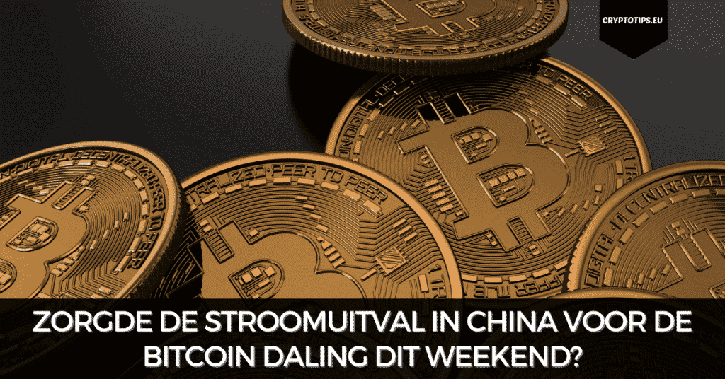 Zorgde de stroomuitval in China voor de Bitcoin daling dit weekend?