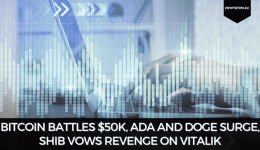 Bitcoin Battles $50k, ADA And Doge Surge, Shib Vows Revenge On Vitalik