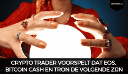 Crypto trader voorspelt dat EOS, Bitcoin Cash en Tron de volgende zijn